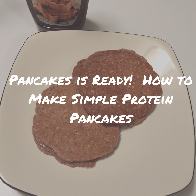 How To Make Protein Pancakes
 Pancakes is Ready How to make Simple Protein Pancakes