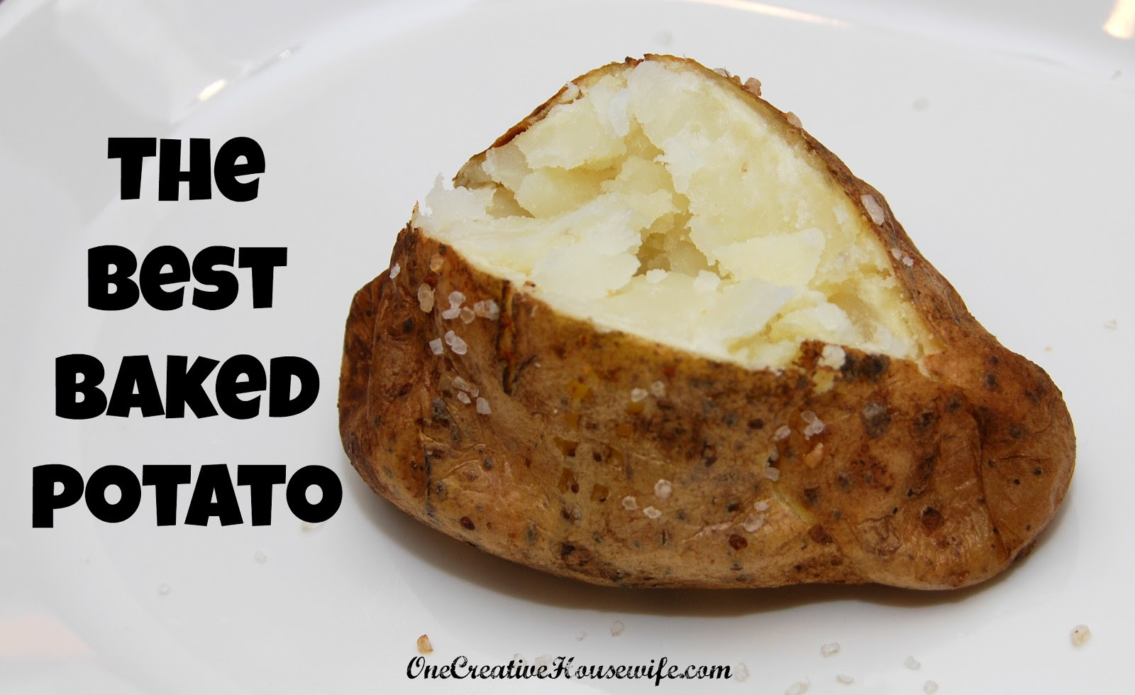 How To Make The Best Baked Potato
 e Creative Housewife The Best Baked Potato