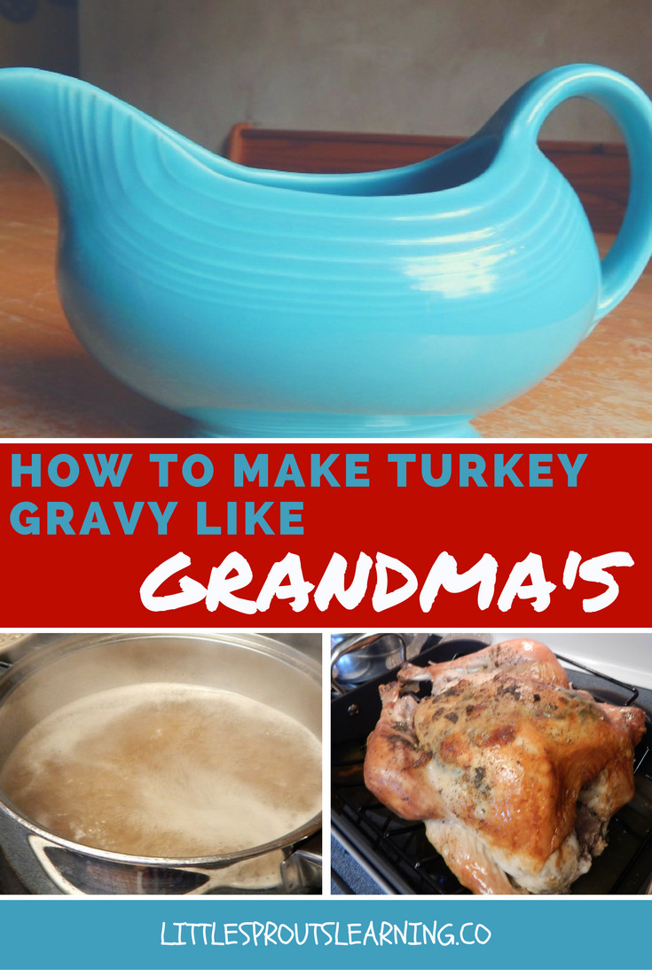 How To Make Turkey Gravy
 How to Make Turkey Gravy like GRANDMA S Little Sprouts