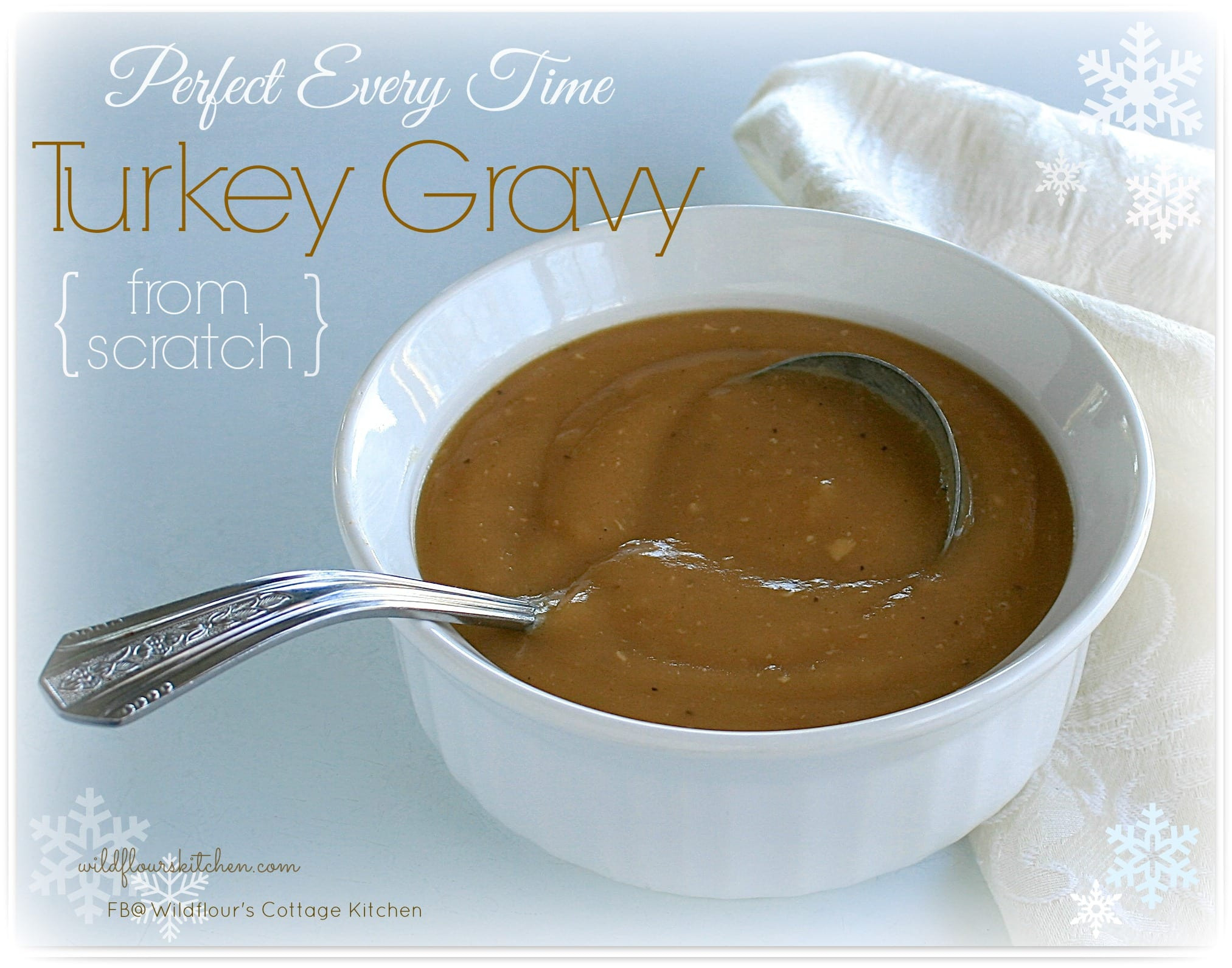 How To Make Turkey Gravy From Scratch
 Perfect Every Time Turkey Gravy from Scratch Wildflour s