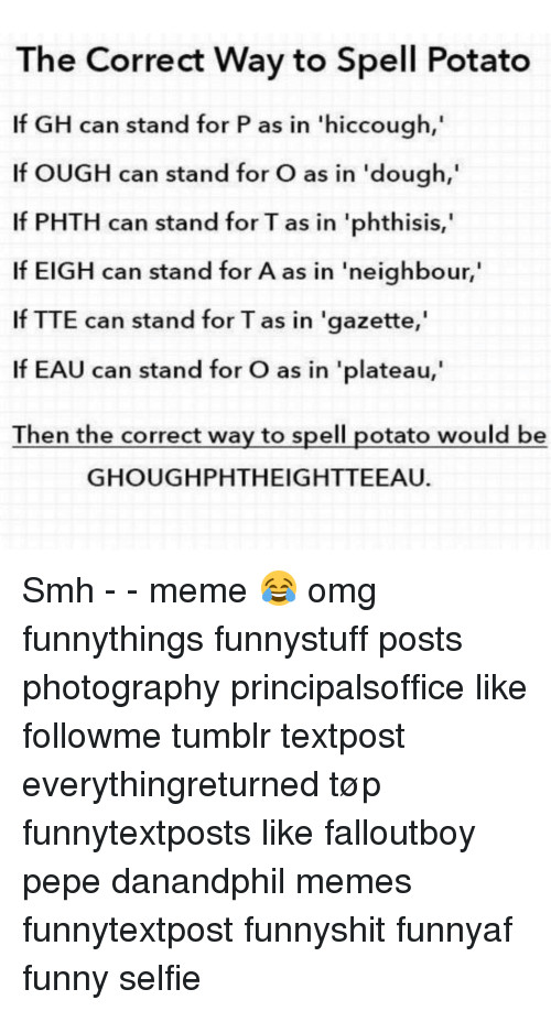 How To Spell Potato
 Funny Memes Omg Memes of 2017 on me
