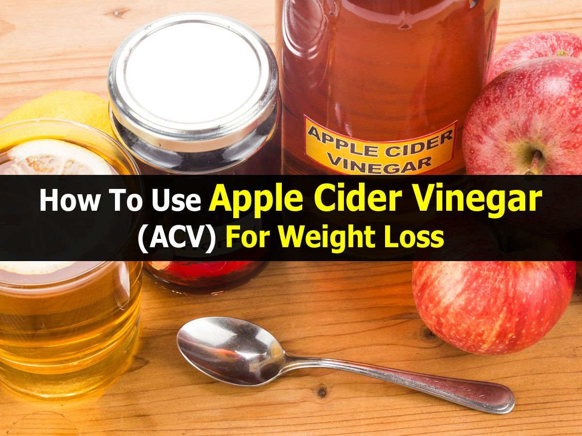 How To Use Apple Cider Vinegar For Weight Loss
 How To Use Apple Cider Vinegar ACV For Weight Loss