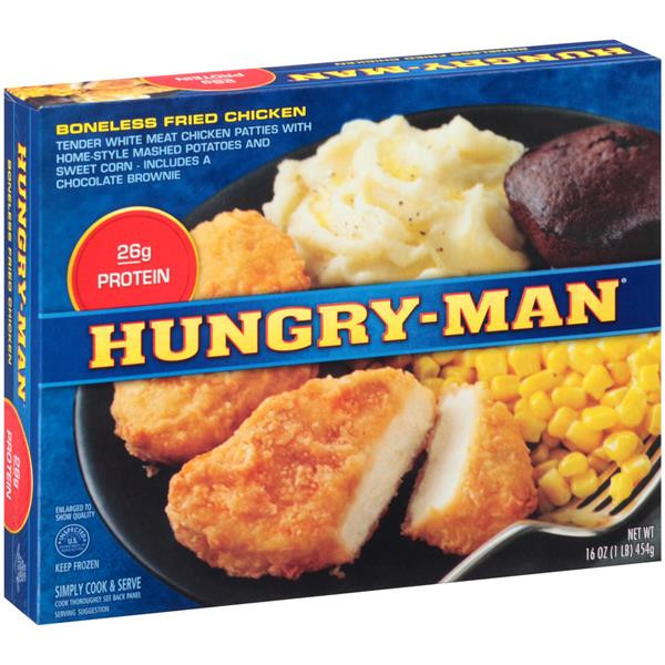 Hungry Man Frozen Dinners
 Hungry Man Boneless Fried Chicken Dinner