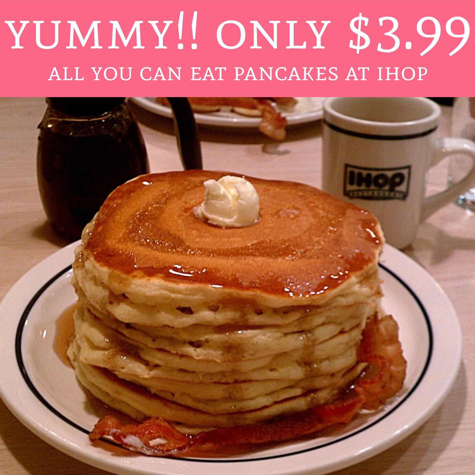 Ihop All You Can Eat Pancakes 2018
 HOT ly $3 99 All You Can Eat Pancakes IHOP Deal