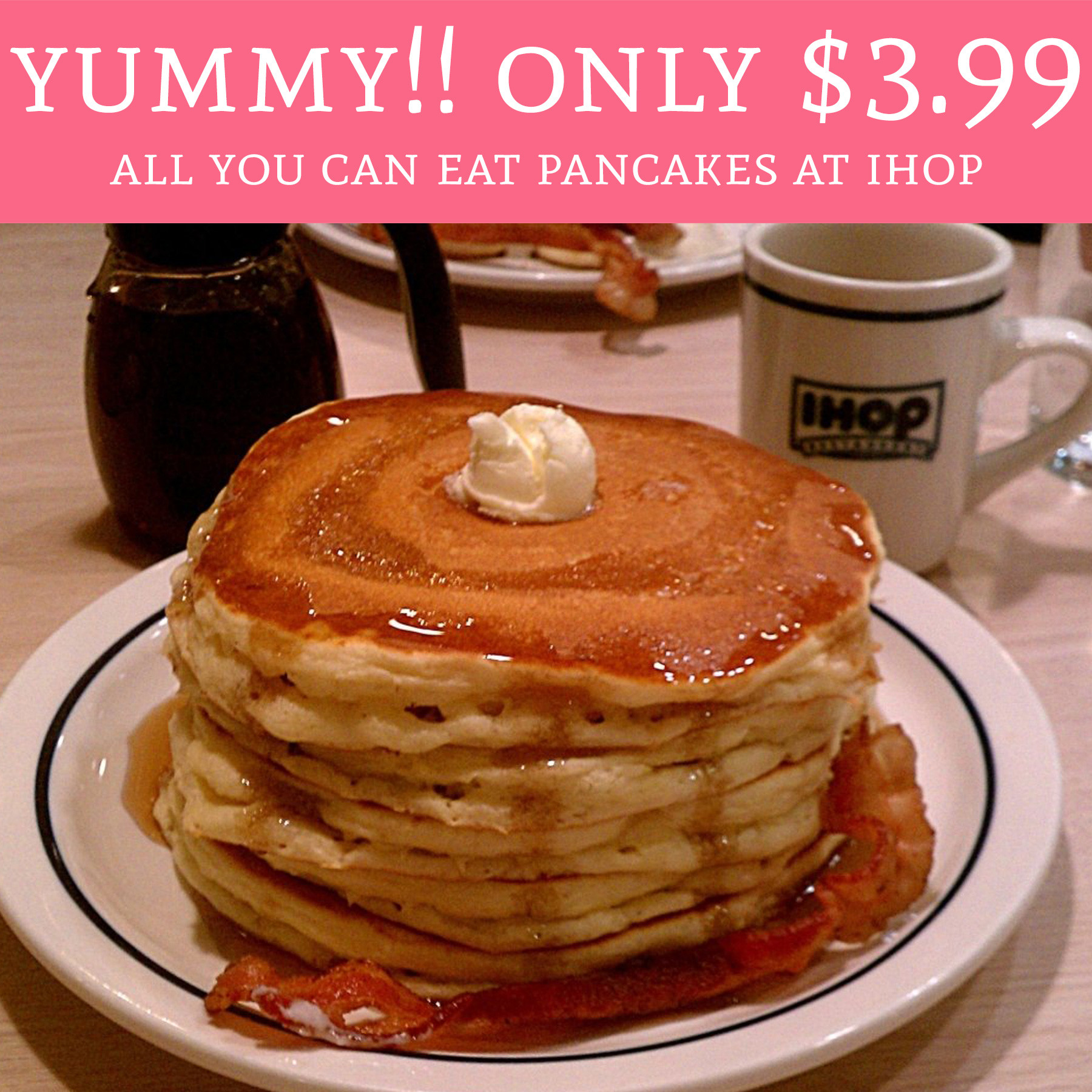 Ihop All You Can Eat Pancakes
 HOT ly $3 99 All You Can Eat Pancakes IHOP Deal