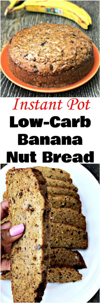 Instant Pot Banana Bread
 Instant Pot Low Carb Banana Nut Bread