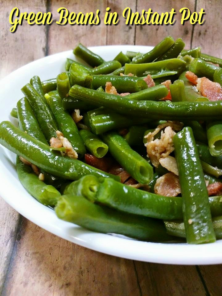 Instant Pot Bean Recipes
 Green Beans in Instant Pot Recipes for Instant Pot