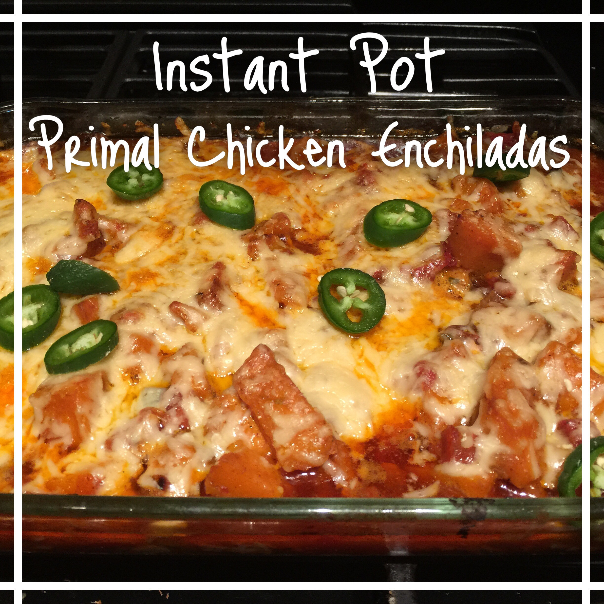 Instant Pot Chicken Enchiladas
 Instant Pot Primal Chicken Enchiladas