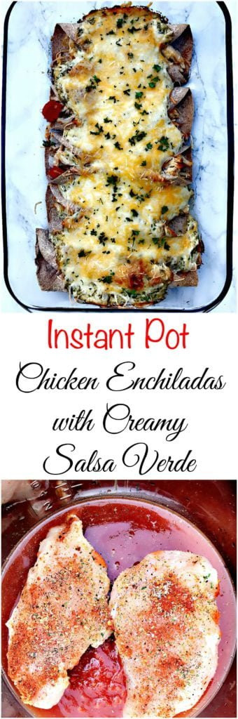 Instant Pot Chicken Enchiladas
 Instant Pot Chicken Enchiladas with Creamy Salsa Verde