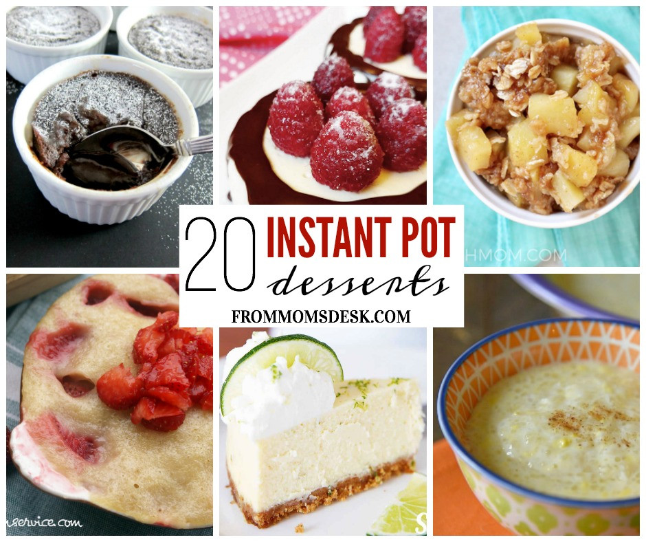 Instant Pot Dessert
 Instant Pot Desserts Over 20 Easy Delicious Recipes