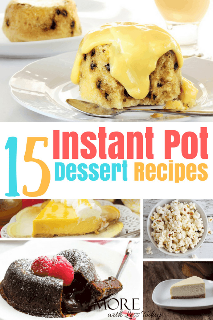Instant Pot Desserts Easy
 15 Delicious Instant Pot Dessert Recipes You Must Try