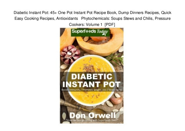 Instant Pot Diabetic Recipes
 Diabetic Instant Pot 45 e Pot Instant Pot Recipe Book