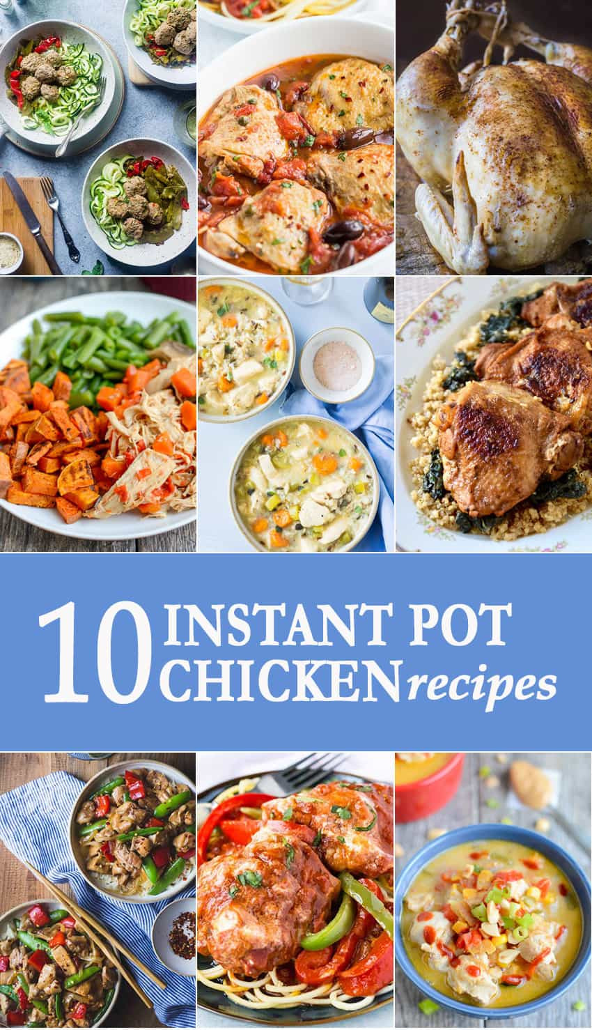 Instant Pot Dinners
 10 Instant Pot Chicken Dinners The Cookie Rookie