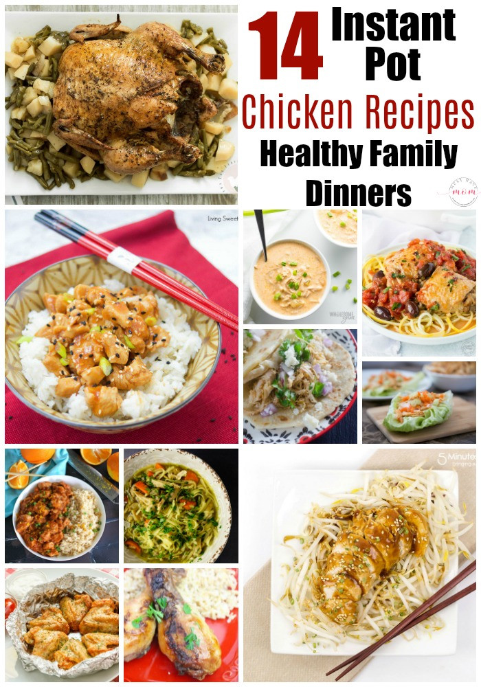 Instant Pot Dinners
 14 Instant Pot Chicken Recipes For Healthy Family Dinners