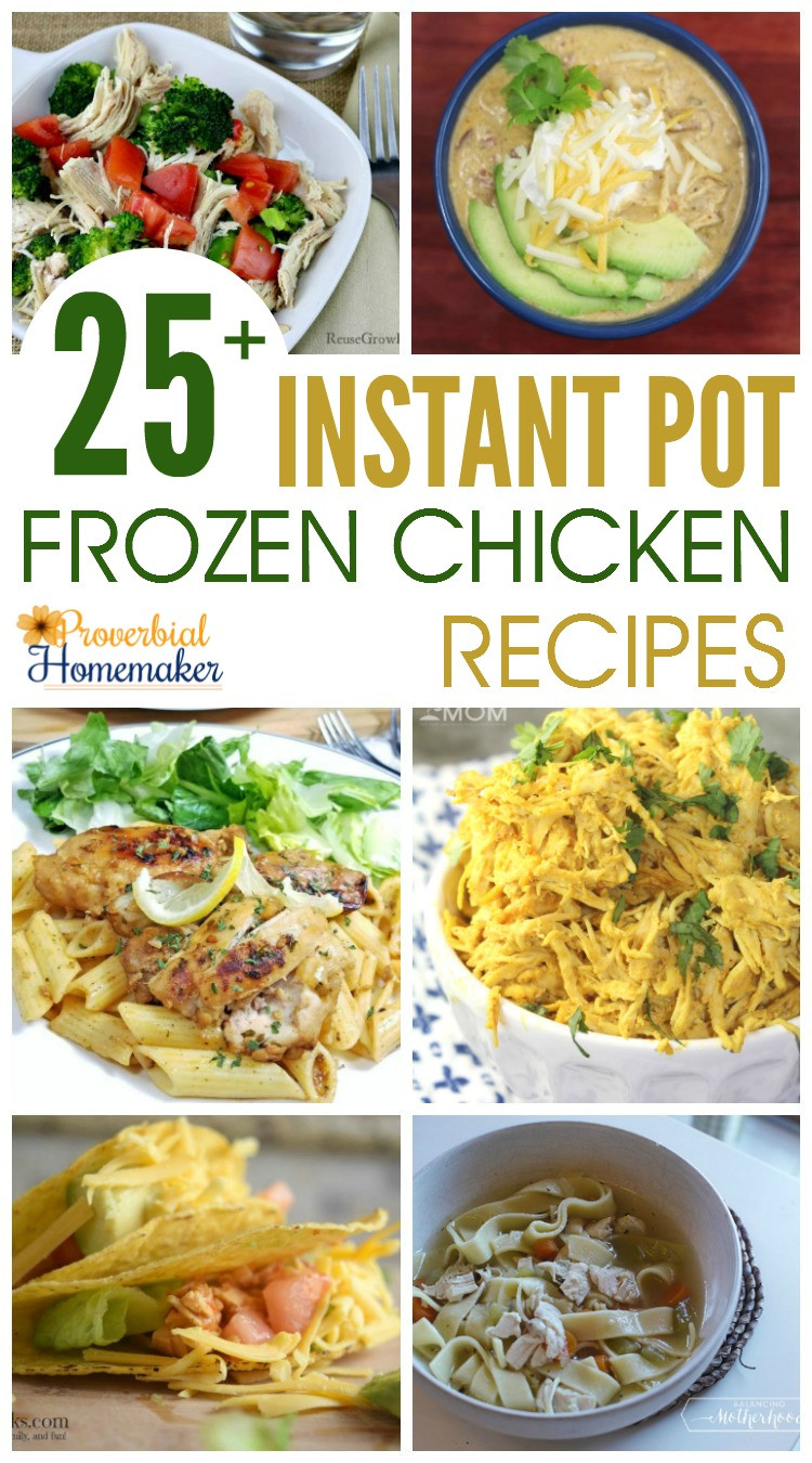 Instant Pot Frozen Chicken Recipes
 25 Instant Pot Frozen Chicken Recipes Proverbial Homemaker