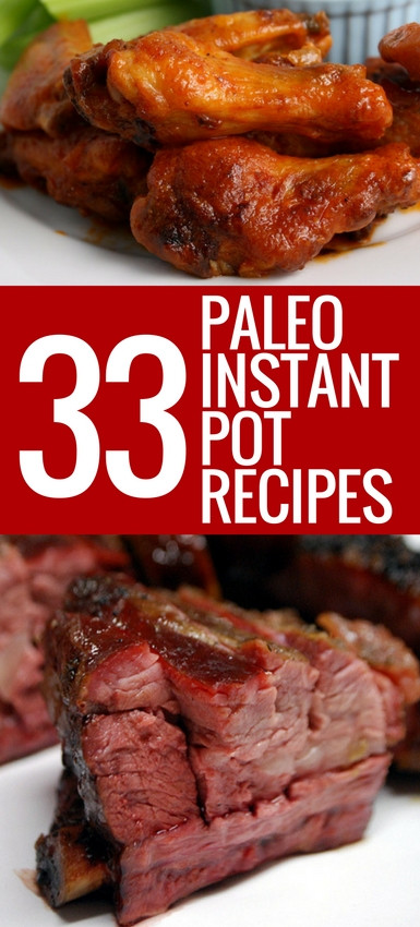 Instant Pot Paleo Recipes
 33 Paleo Instant Pot Recipes You ll Actually Want To Eat