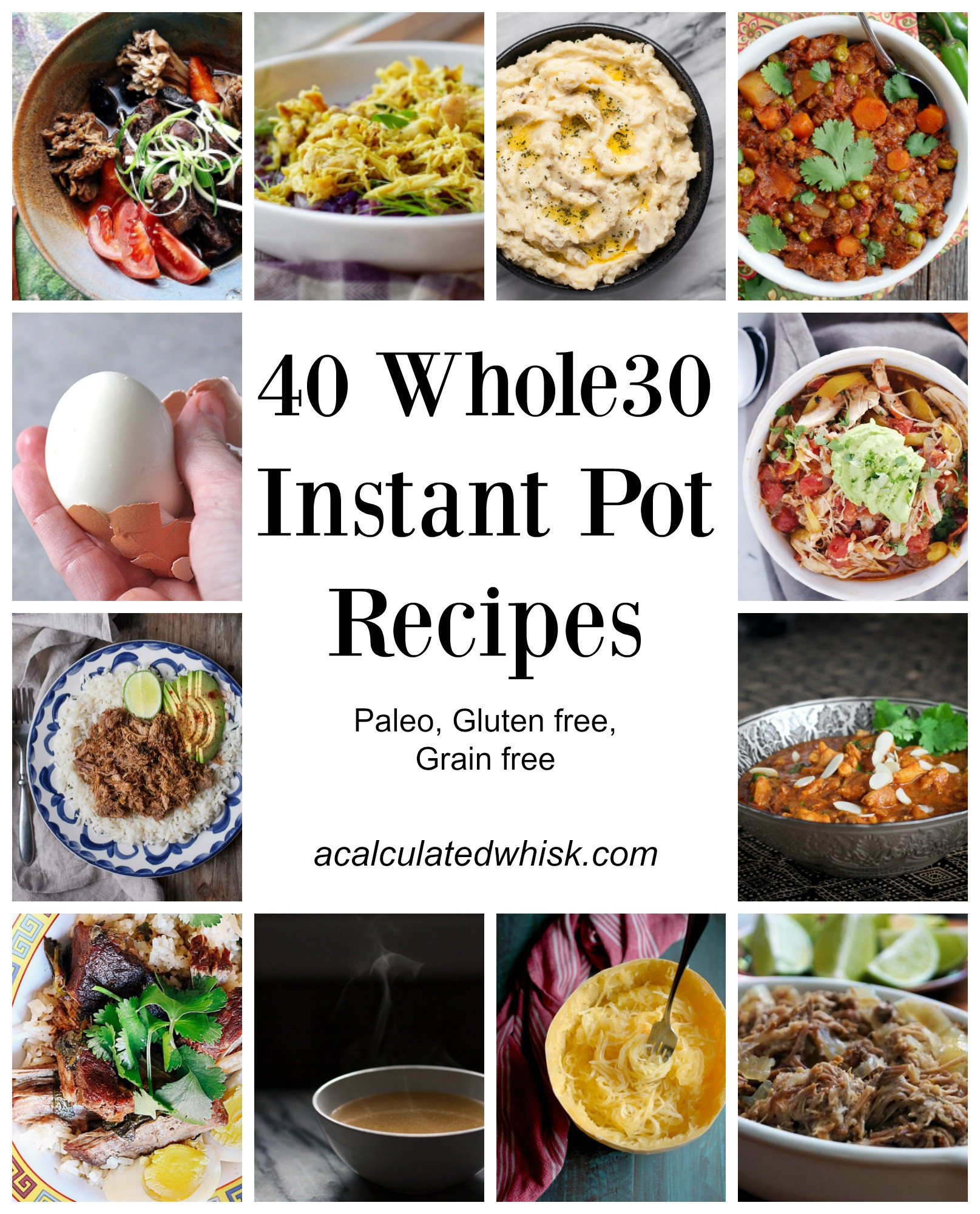 Instant Pot Paleo Recipes
 40 Whole30 Instant Pot Recipes A Calculated Whisk