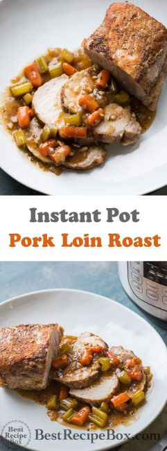 Instant Pot Pork Loin Recipe
 Instant Pot Pork Roast with Ve ables and Gravy in