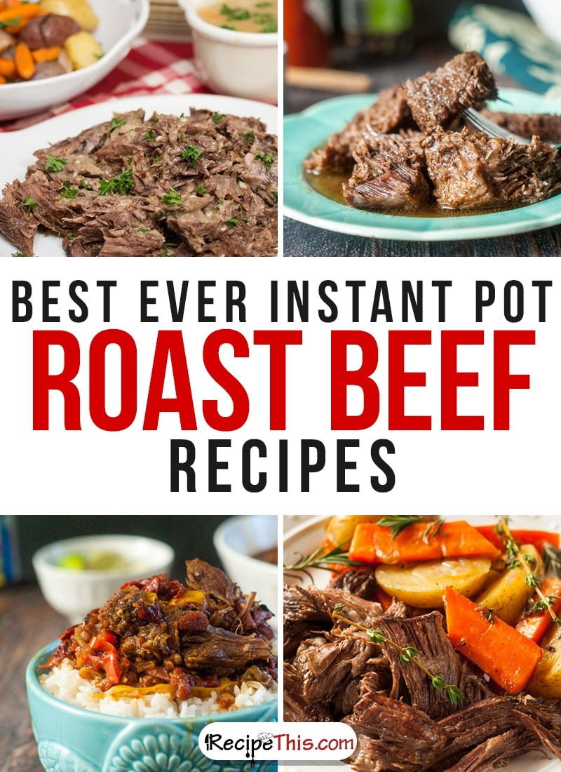 Instant Pot Roast Beef Recipes
 101 Instant Pot Beef Recipes • Recipe This