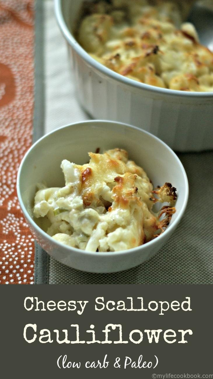 Is Cauliflower Low Carb Cheesy Scalloped Cauliflower low carb My Life Cookbook