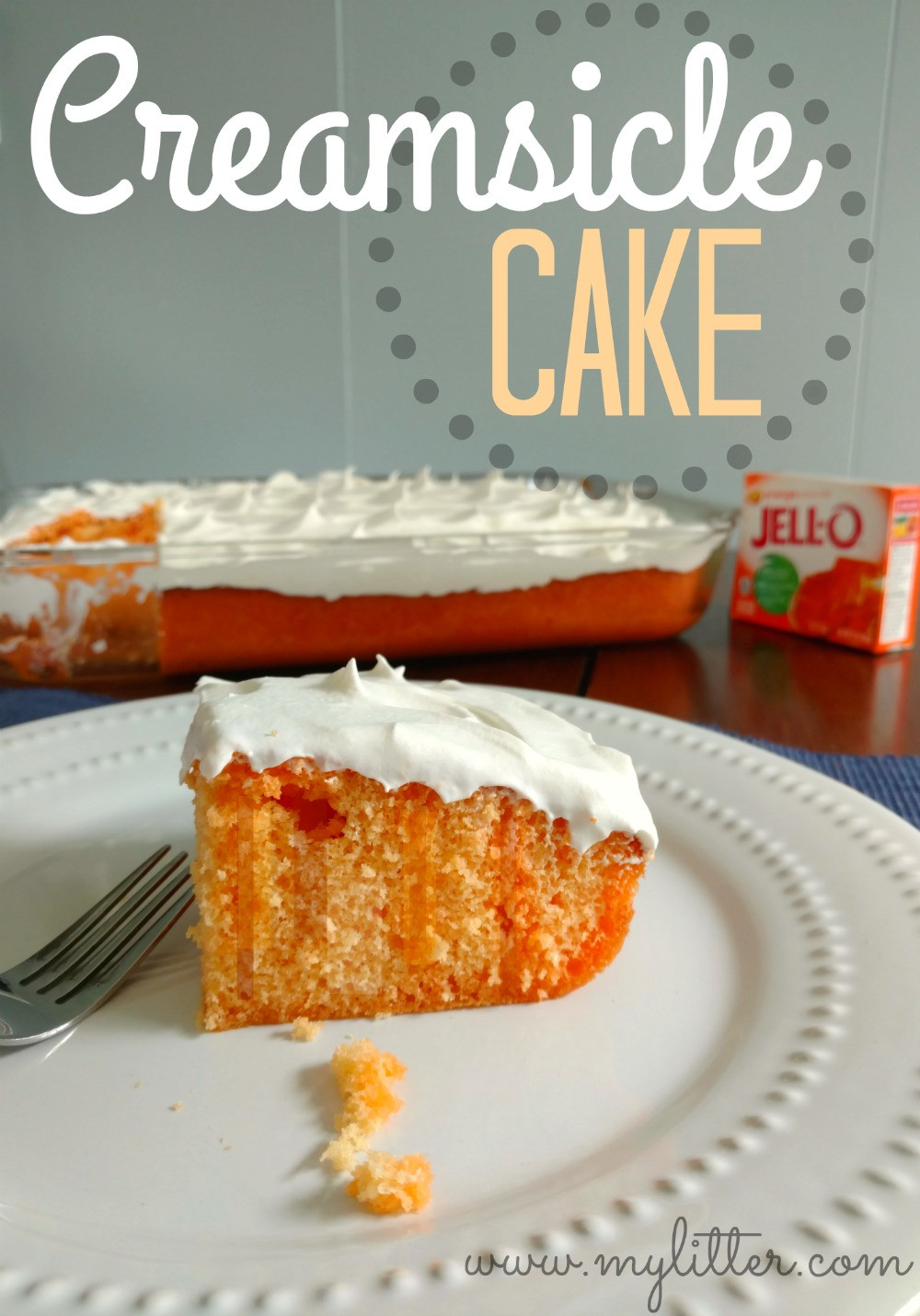 Jello Cake Recipe
 Creamsicle Jello Cake MyLitter e Deal At A Time