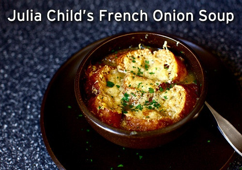 Julia Child French Onion Soup
 1000 images about Happy Birthday Julia Child on Pinterest