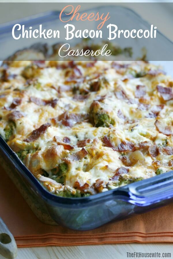 Keto Broccoli Casserole
 Cheesy Chicken Bacon Broccoli Casserole The Fit Housewife