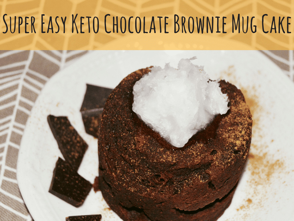 Keto Cake In A Mug
 Super Easy Keto Chocolate Brownie Mug Cake