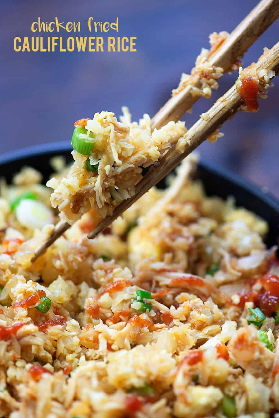 Keto Cauliflower Fried Rice
 Cauliflower Chicken Fried Rice