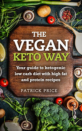 Keto Diet For Vegetarians
 Amazon The Vegan Keto Way Your guide to ketogenic