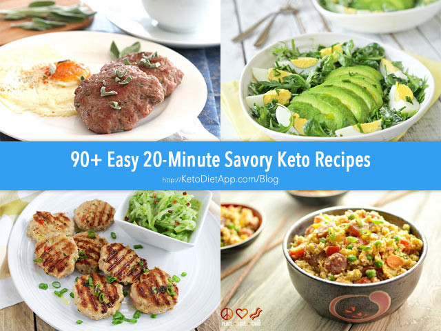 Keto Dinner Recipes
 90 Easy 20 Minute Savory Keto Recipes