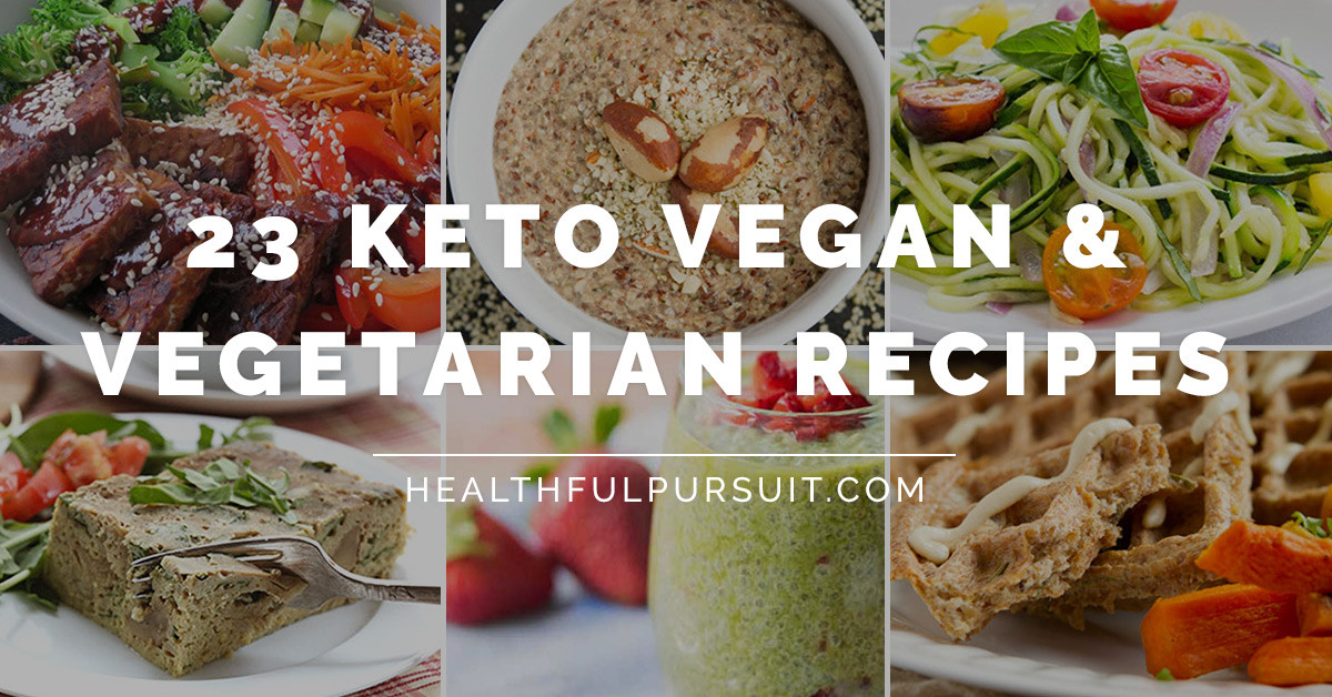 Keto Vegan Diet
 23 Keto Vegan and Ve arian Recipes