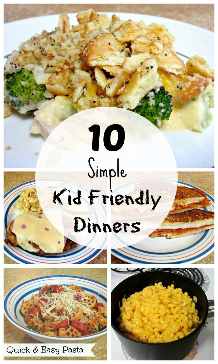 Kid Friendly Dinner
 10 Simple Kid Friendly Dinners Love to be in the Kitchen