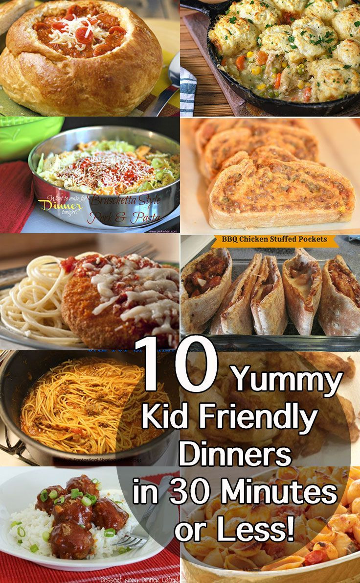 Kid Friendly Dinner
 Best 30 Minute Dinner Recipes Easy Midweek Meals