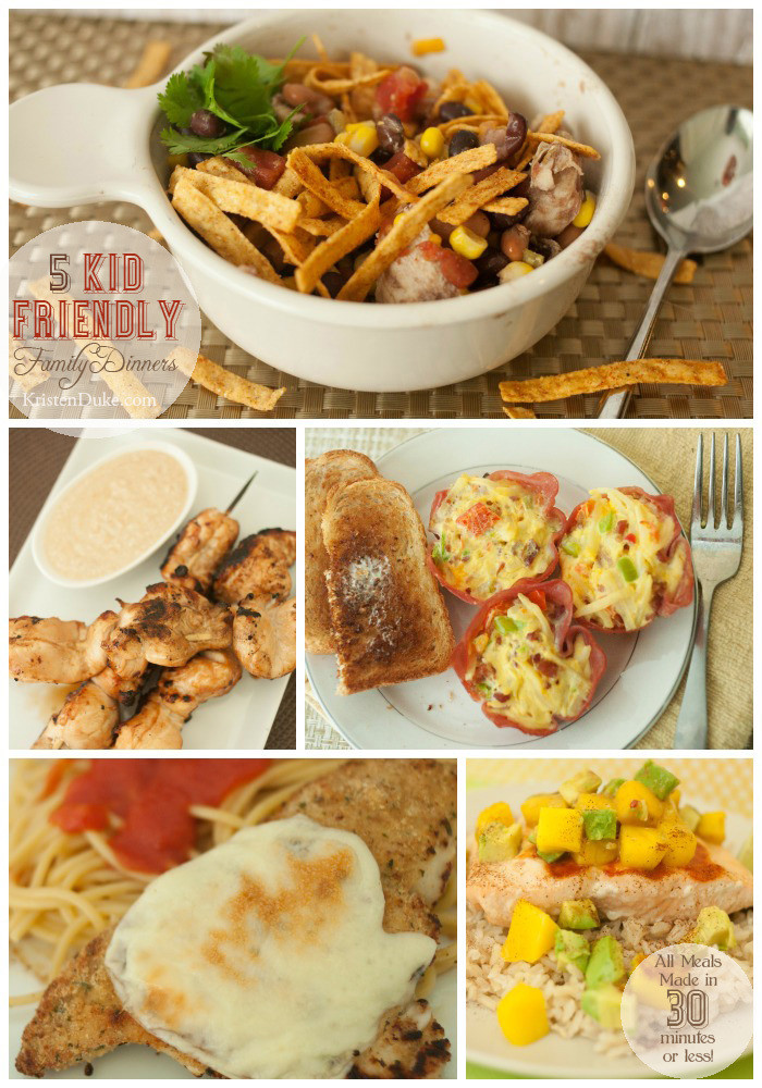 Kid Friendly Dinner
 Kid Friendly Family Dinners in under 30 minutes