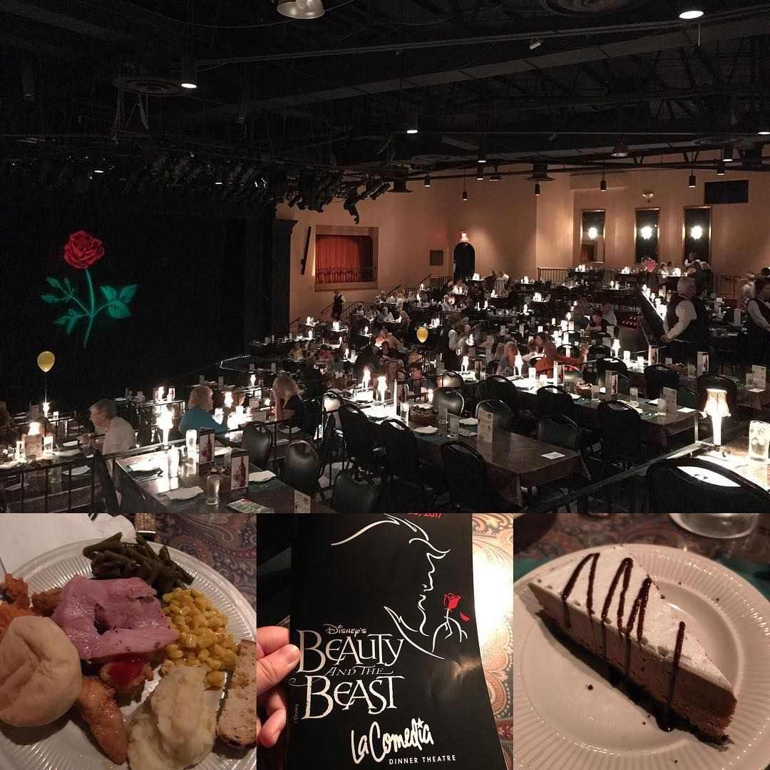 La Comedia Dinner Theatre
 Saw a great performance of "Beauty and the Beast" at La