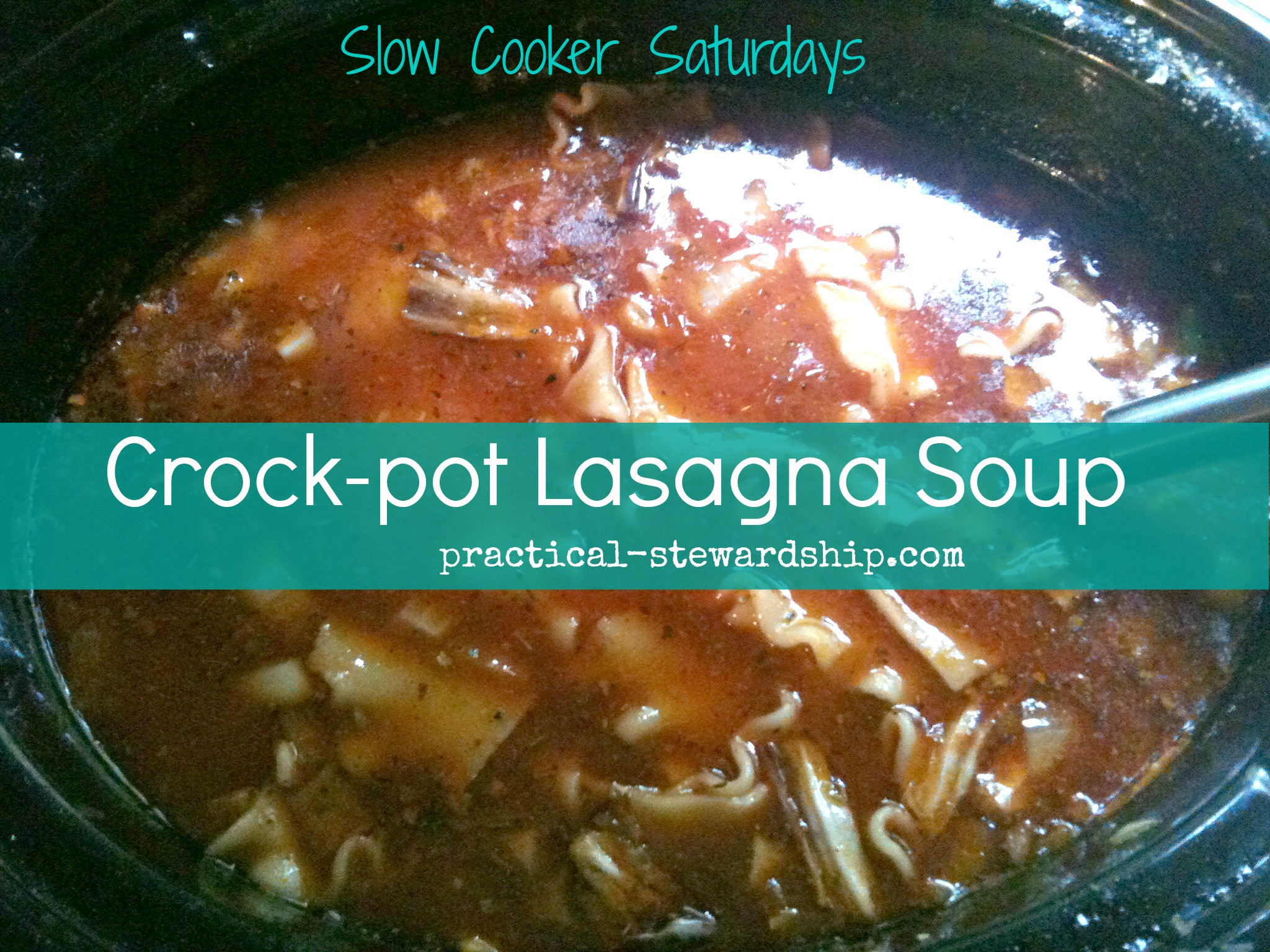 Lasagna Soup Crock Pot
 Crock pot Lasagna Soup 2 practical stewardship