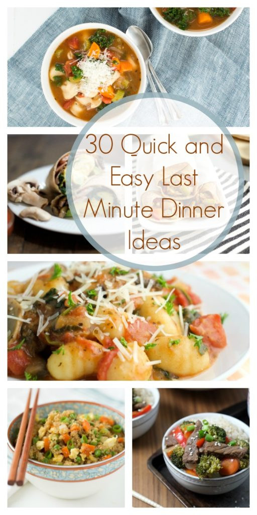 Last Minute Dinner Ideas
 30 Quick and Easy Last Minute Dinner Ideas