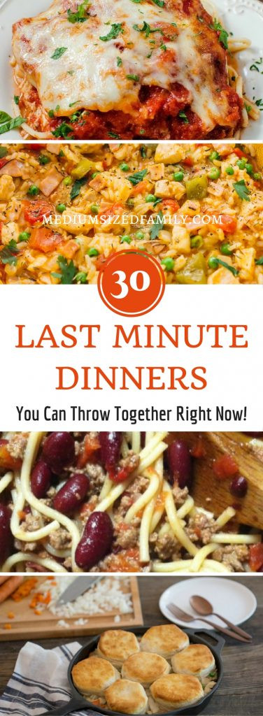 Last Minute Dinner Ideas
 30 Last Minute Dinner Ideas You Can Make Right Now