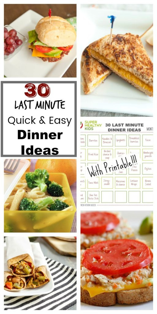 Last Minute Dinner Ideas
 30 Quick and Easy Last Minute Dinner Ideas