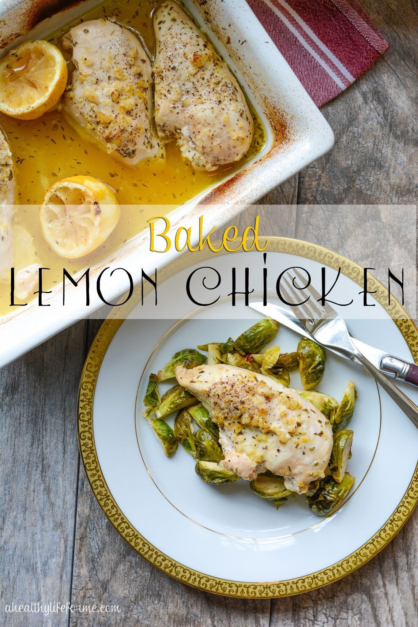 Lemon Chicken Baked
 Healthy Chicken Recipes for Dinner A Healthy Life For Me