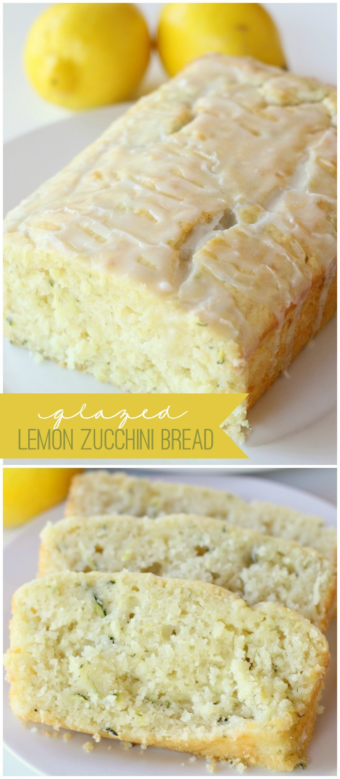 Lemon Zucchini Bread
 Glazed Lemon Zucchini Bread