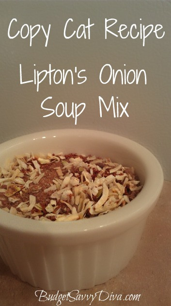 Lipton Onion Soup Mix
 Copy Cat Recipe – Lipton’s ion Soup Mix