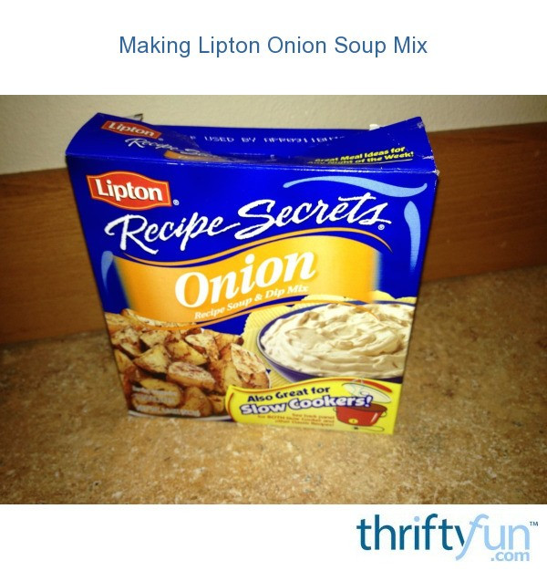 Lipton Onion Soup Mix
 Making Lipton ion Soup Mix Copycat