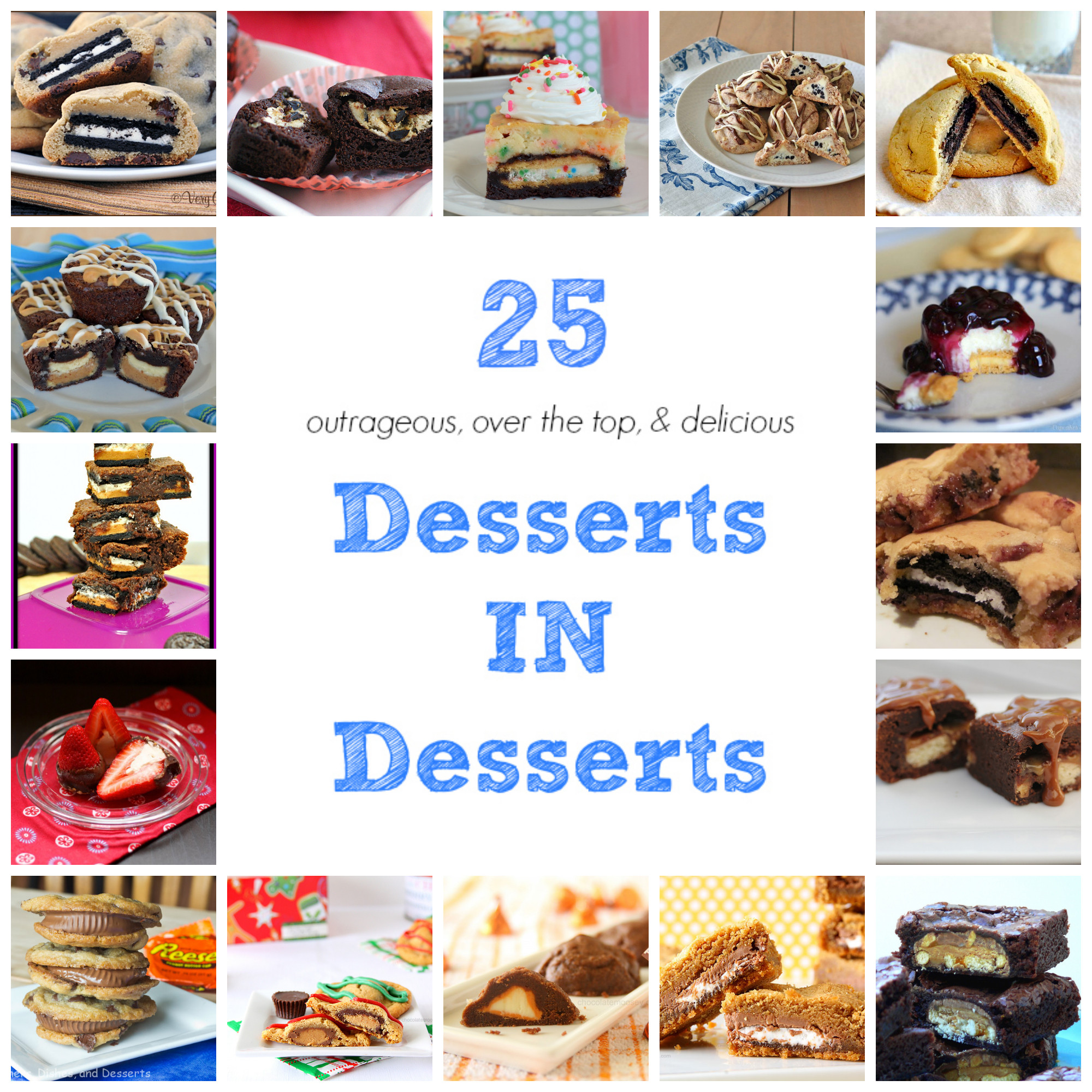 List Of Desserts
 25 Outrageous Desserts in Desserts