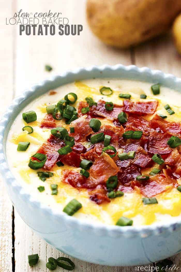 Loaded Baked Potato Soup
 Slow Cooker Loaded Baked Potato Soup