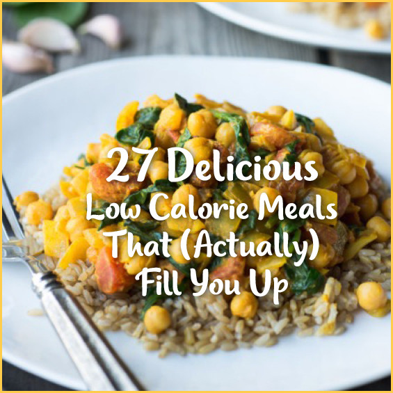 Low Cal Dinners
 27 Delicious Low Calorie Meals That Fill You Up Get