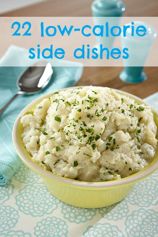 Low Calorie Side Dishes
 22 Healthy Side Dishes