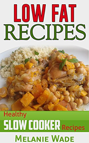 Low Calorie Slow Cooker Recipes
 eBook Low Fat Recipes Healthy Slow Cooker Recipes
