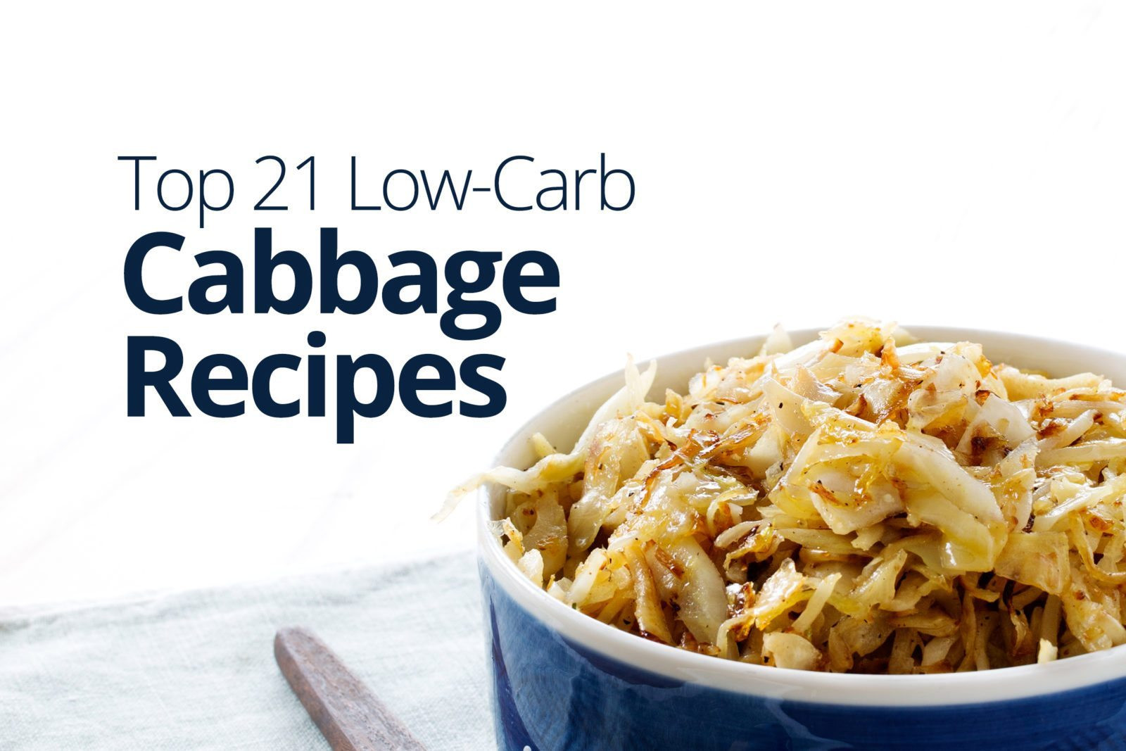 Low Carb Cabbage Recipes
 Top 21 Low Carb Cabbage Recipes Diet Doctor